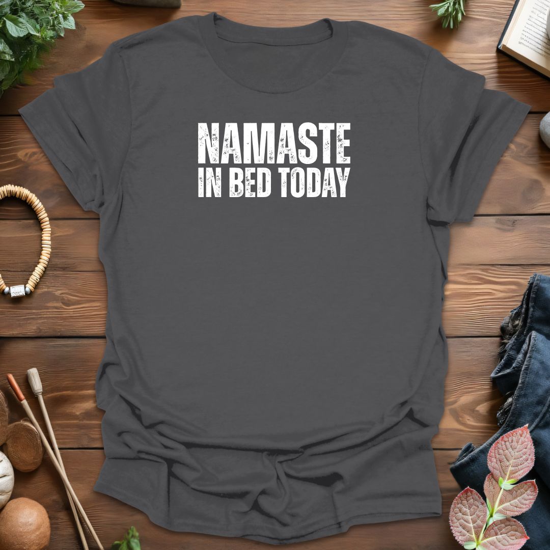 Namaste In Bed T-Shirt