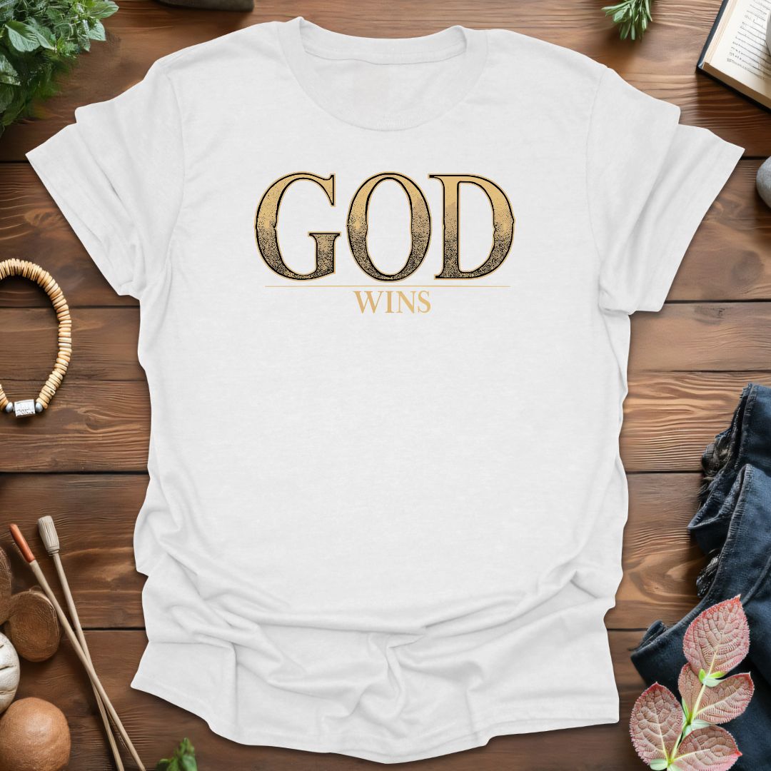 God Wins T-Shirt