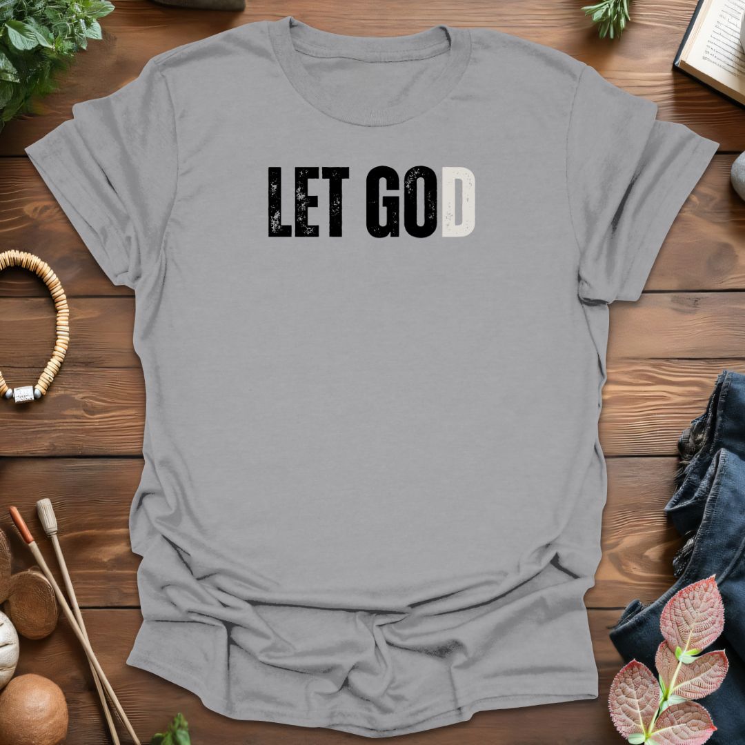 Let God T-Shirt