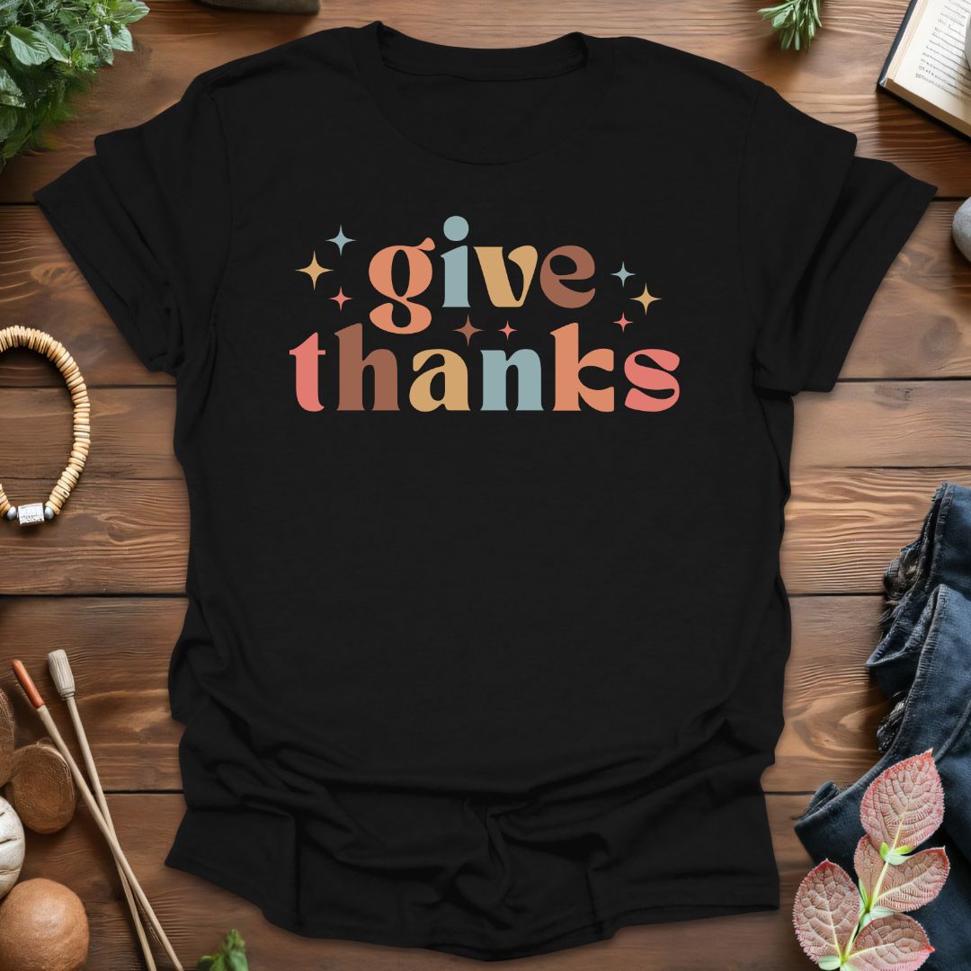 Give Thanks T-Shirt