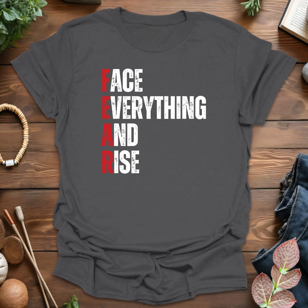 Fear Face Everthing T-Shirt