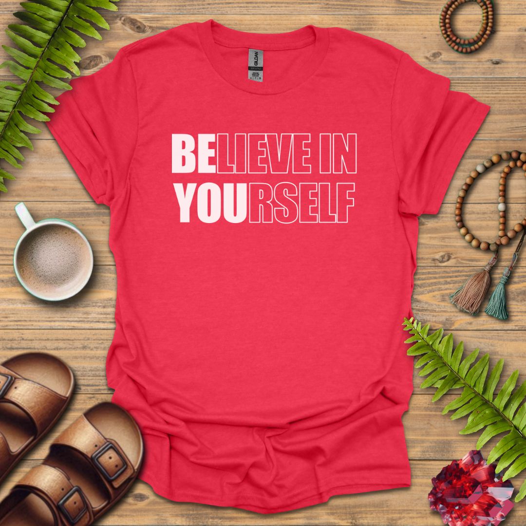 Believe In Yourself T-Shirt