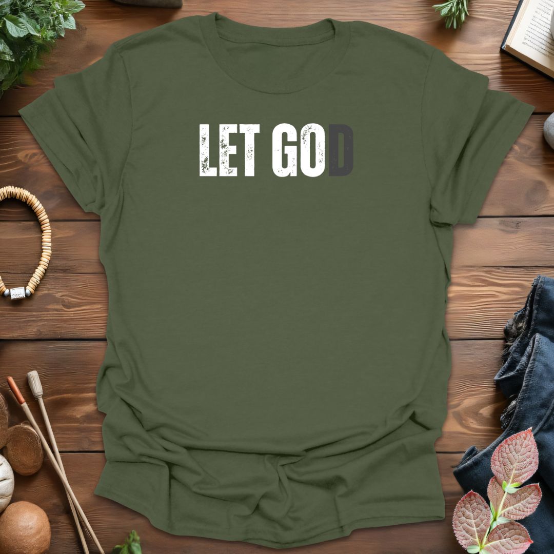 Let God T-Shirt