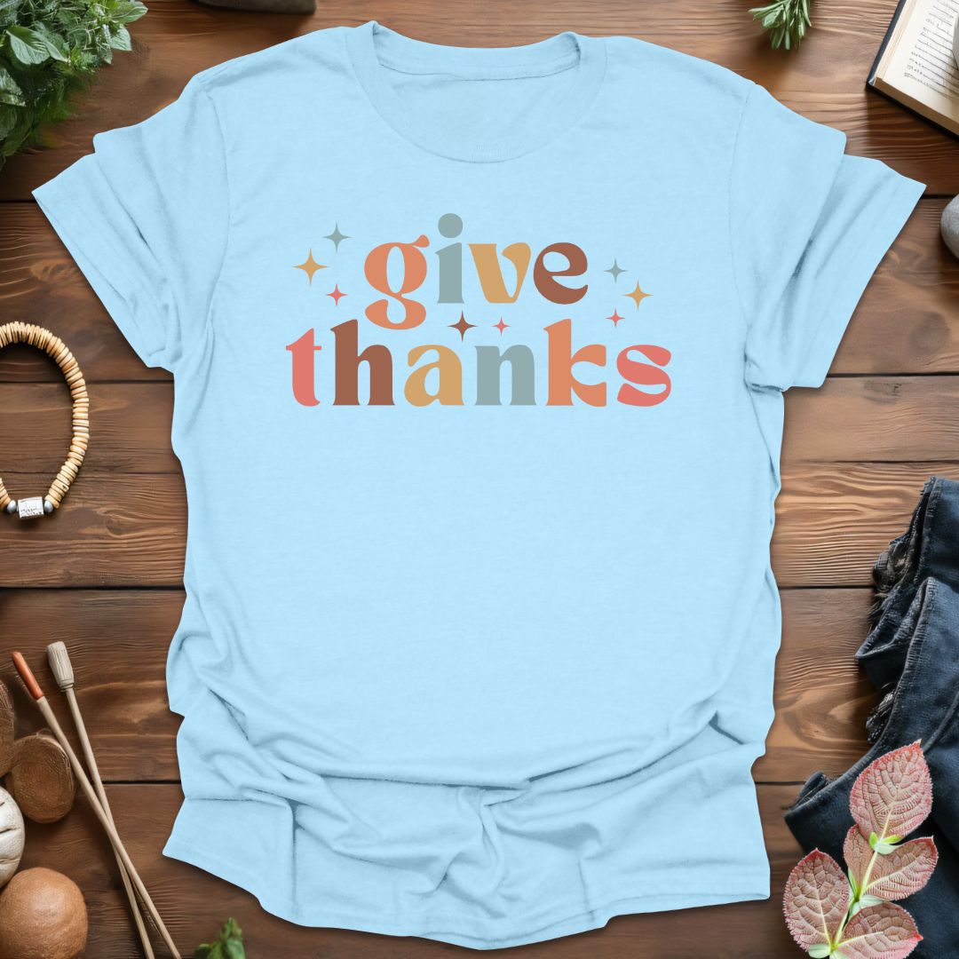 Give Thanks T-Shirt