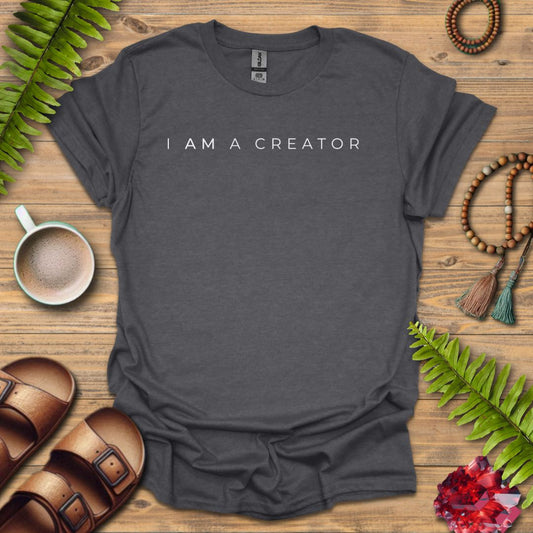 I Am A Creator T-Shirt