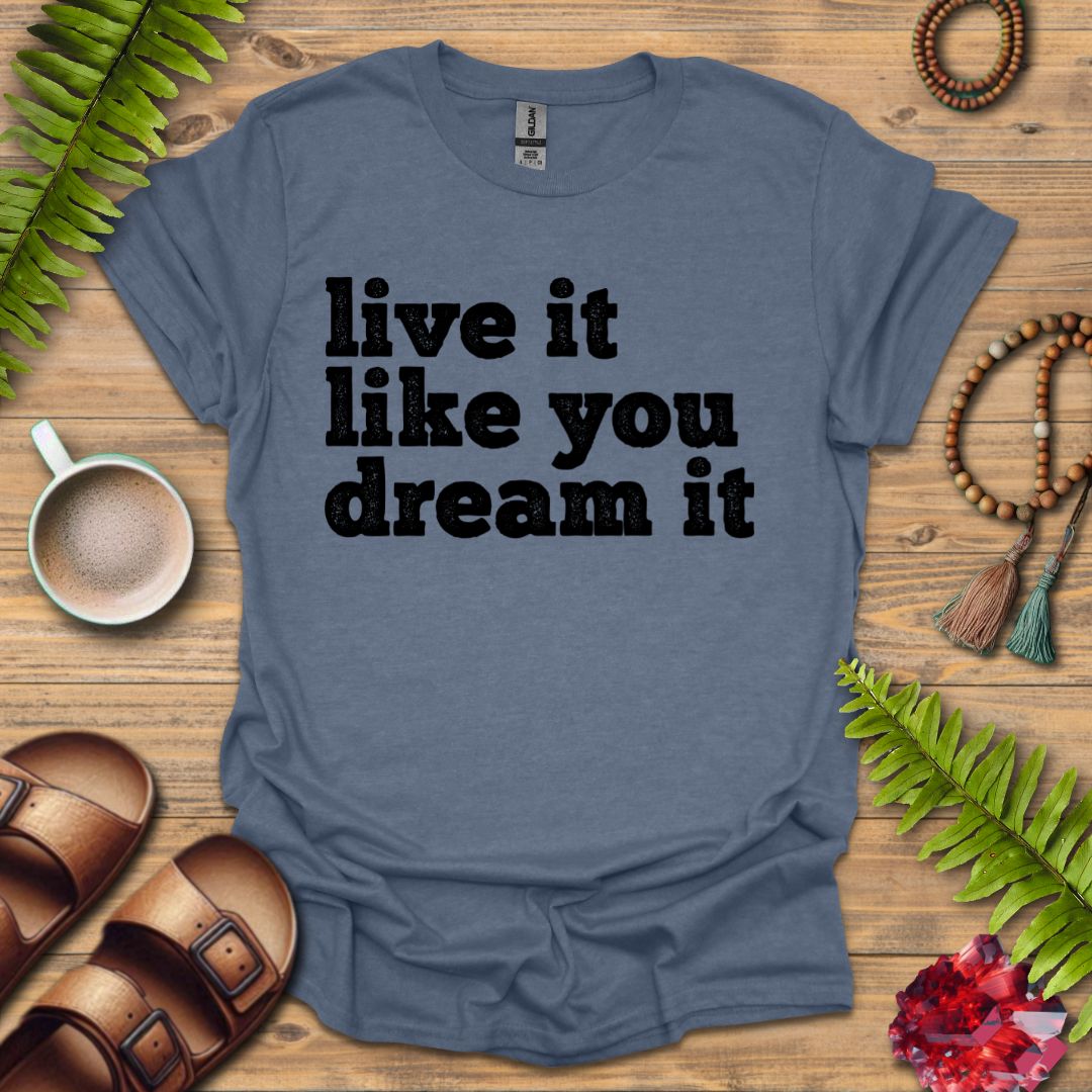 Live It T-Shirt