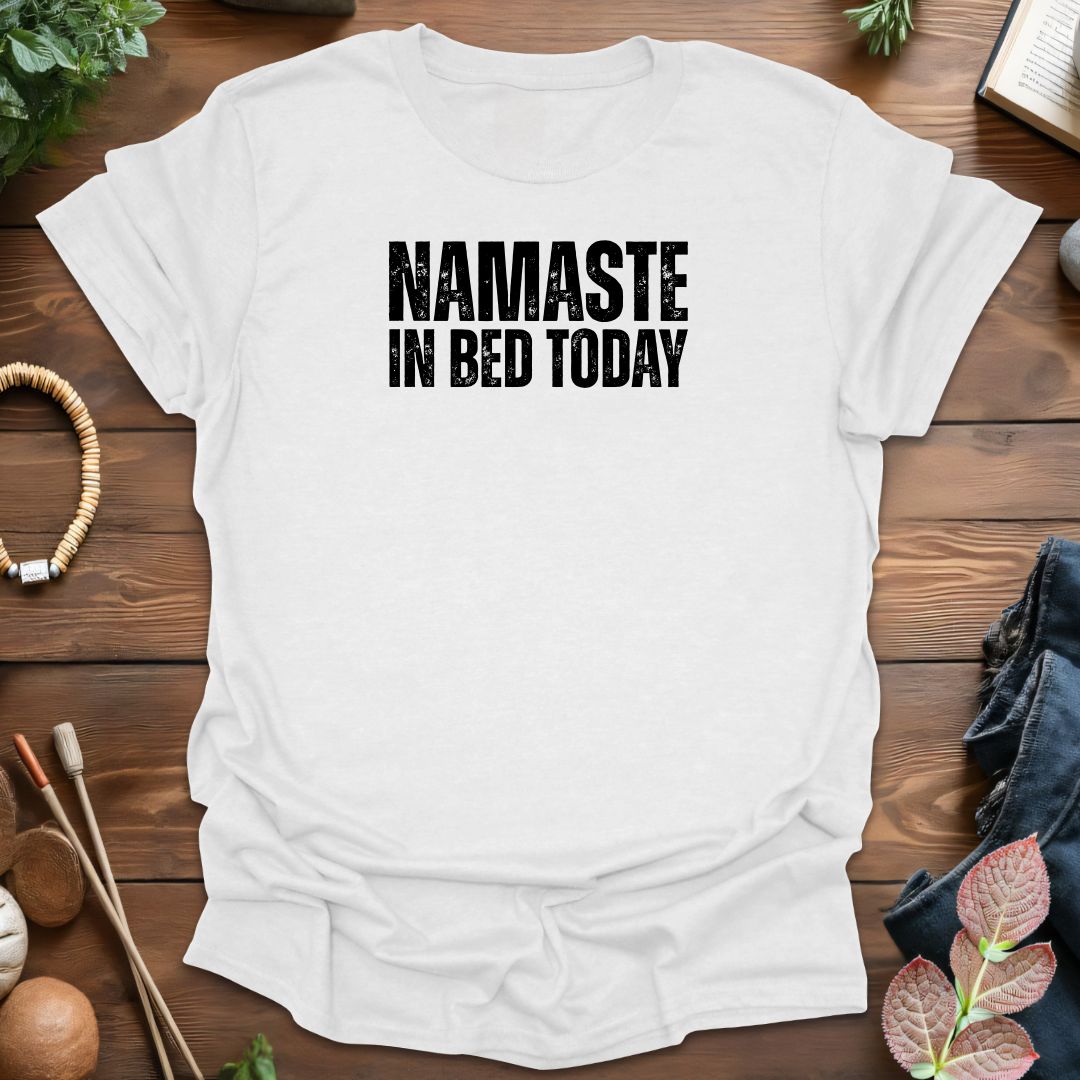 Namaste In Bed T-Shirt