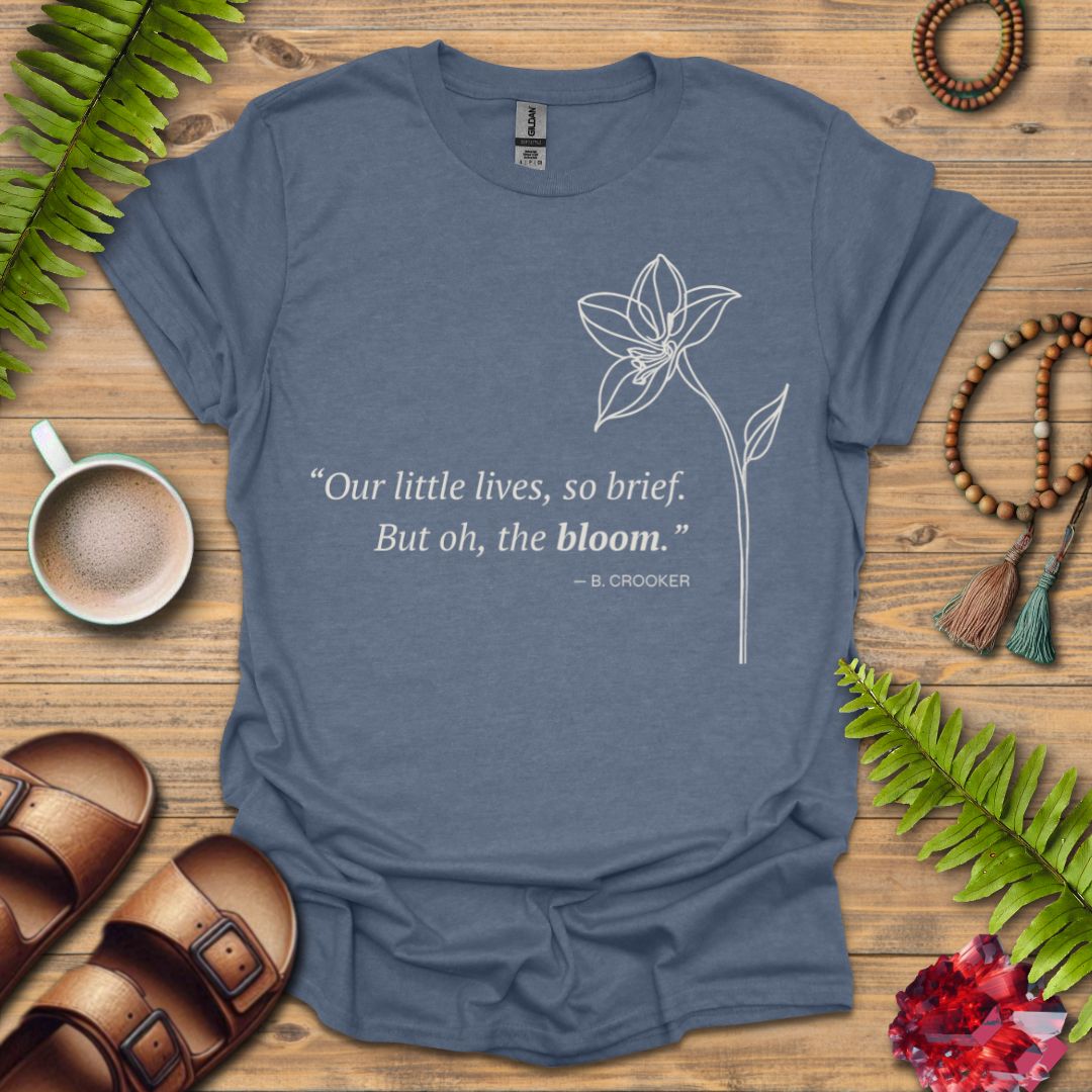 Oh The Bloom T-Shirt