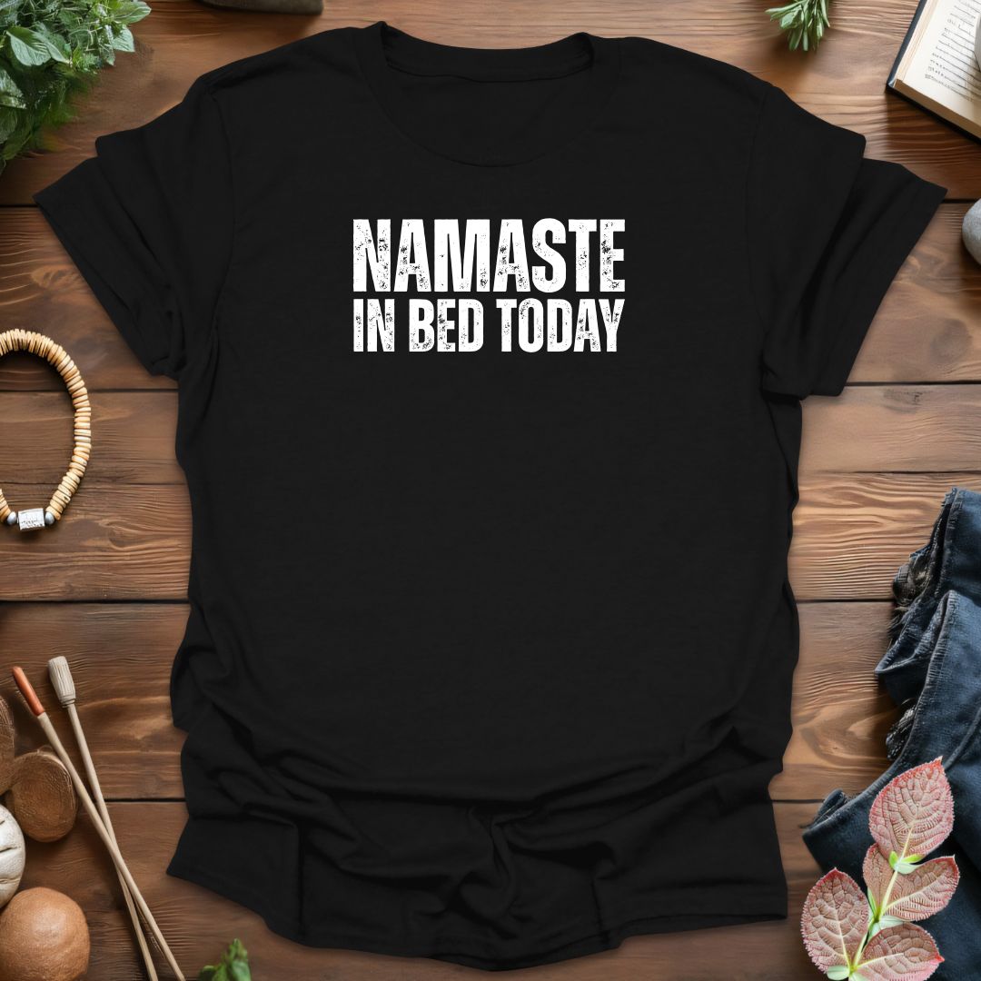 Namaste In Bed T-Shirt