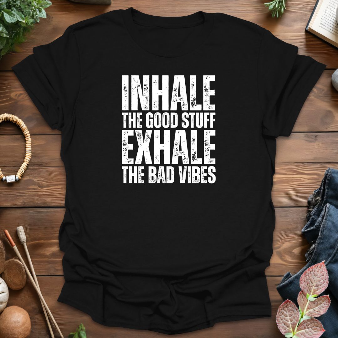 Inhale Good Stuff T-Shirt