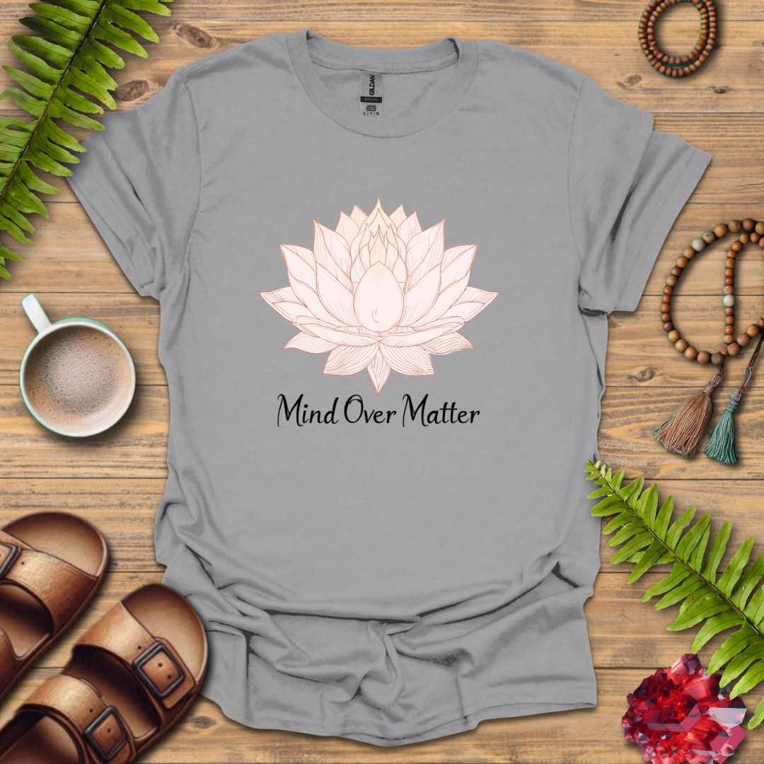 Mind Over Matter T-Shirt