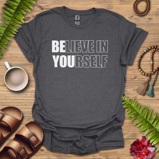 Believe In Yourself T-Shirt