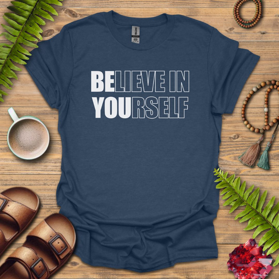 Believe In Yourself T-Shirt