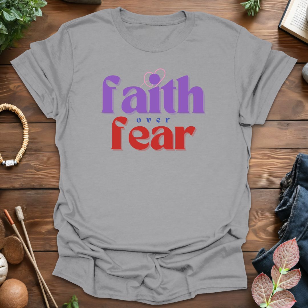 Faith Over Fear T-Shirt