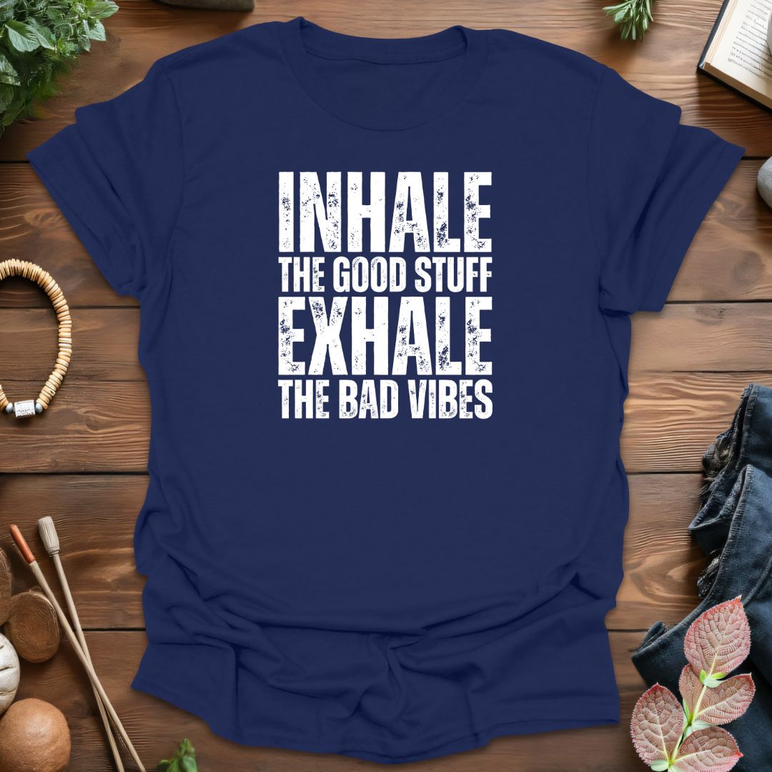 Inhale Good Stuff T-Shirt