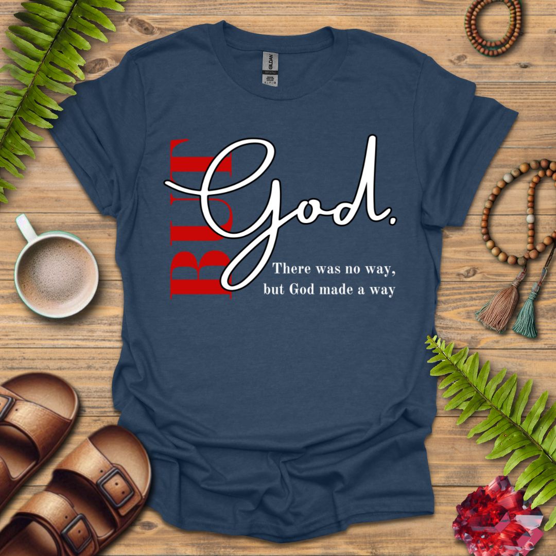 God Made A Way T-Shirt