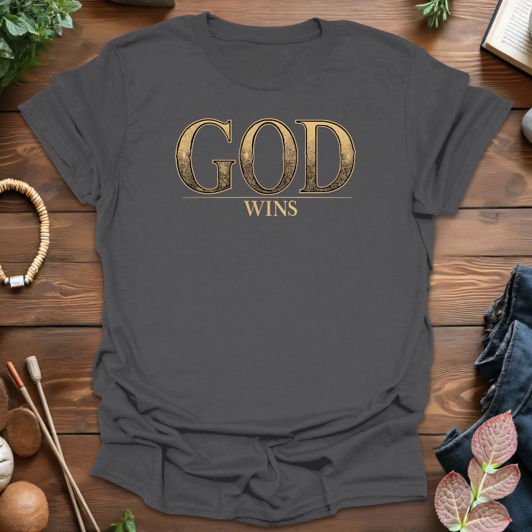 God Wins T-Shirt