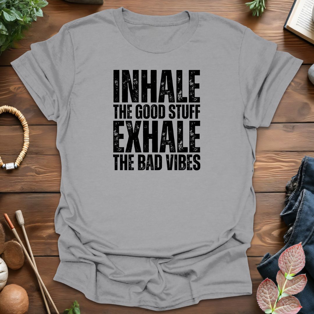 Inhale Good Stuff T-Shirt