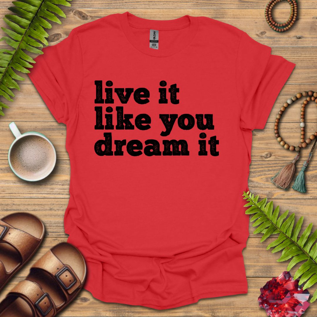 Live It T-Shirt