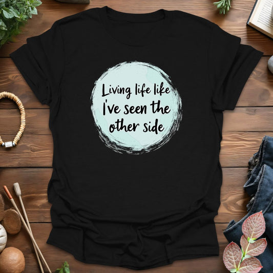 Living Life Like T-Shirt