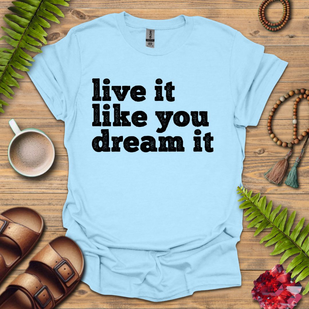 Live It T-Shirt