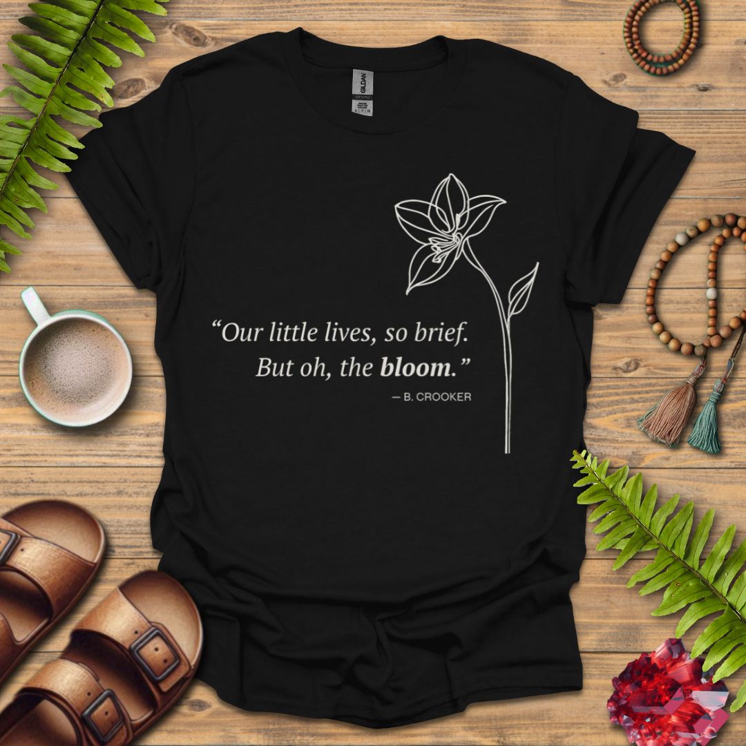 Oh The Bloom T-Shirt