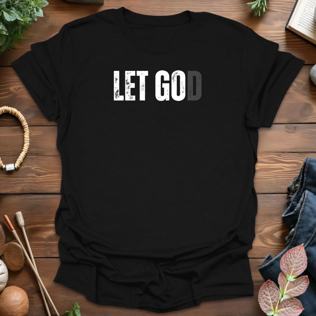 Let God T-Shirt