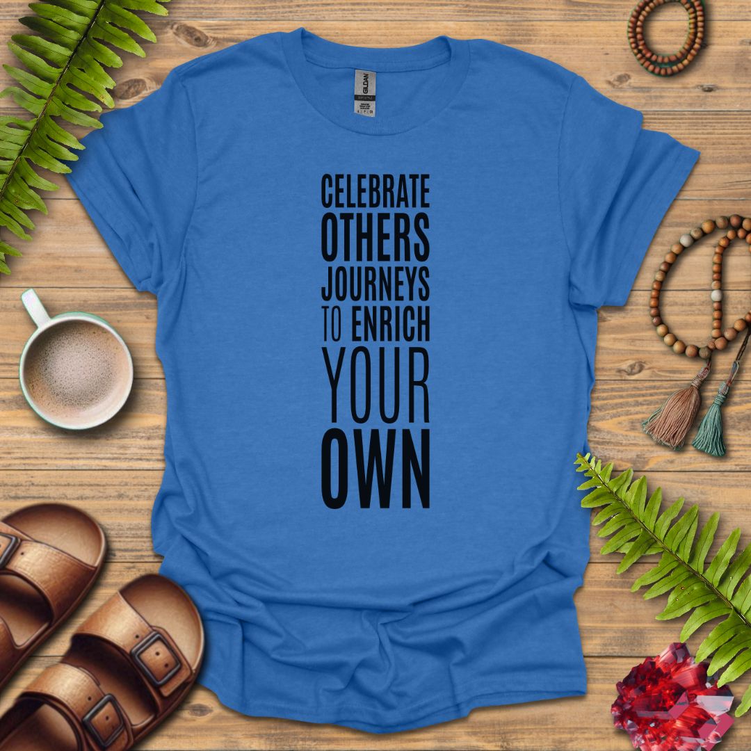 Celebrate Others Journeys T-Shirt