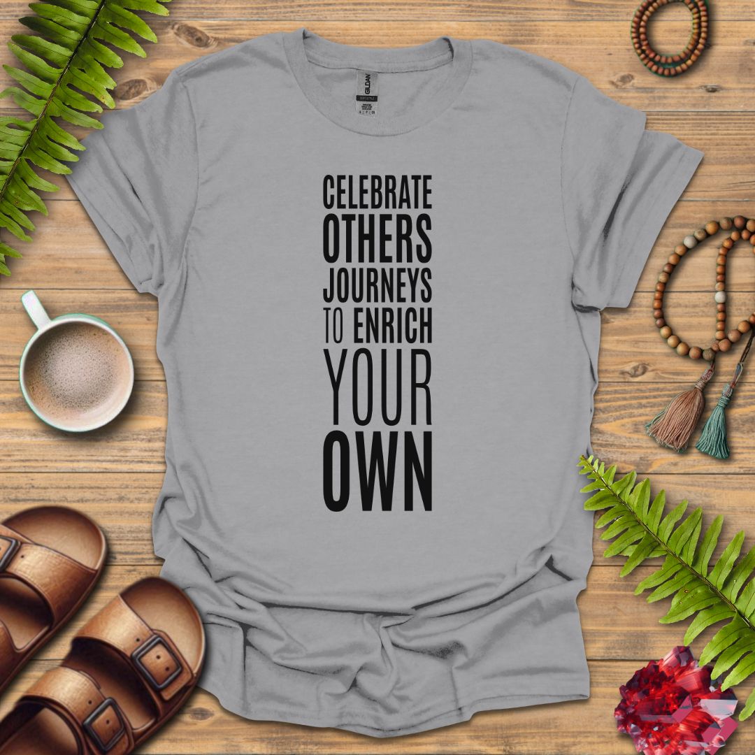 Celebrate Others Journeys T-Shirt