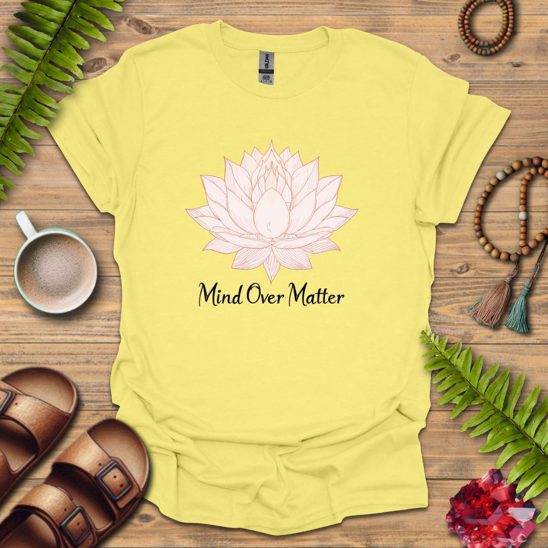 Mind Over Matter T-Shirt