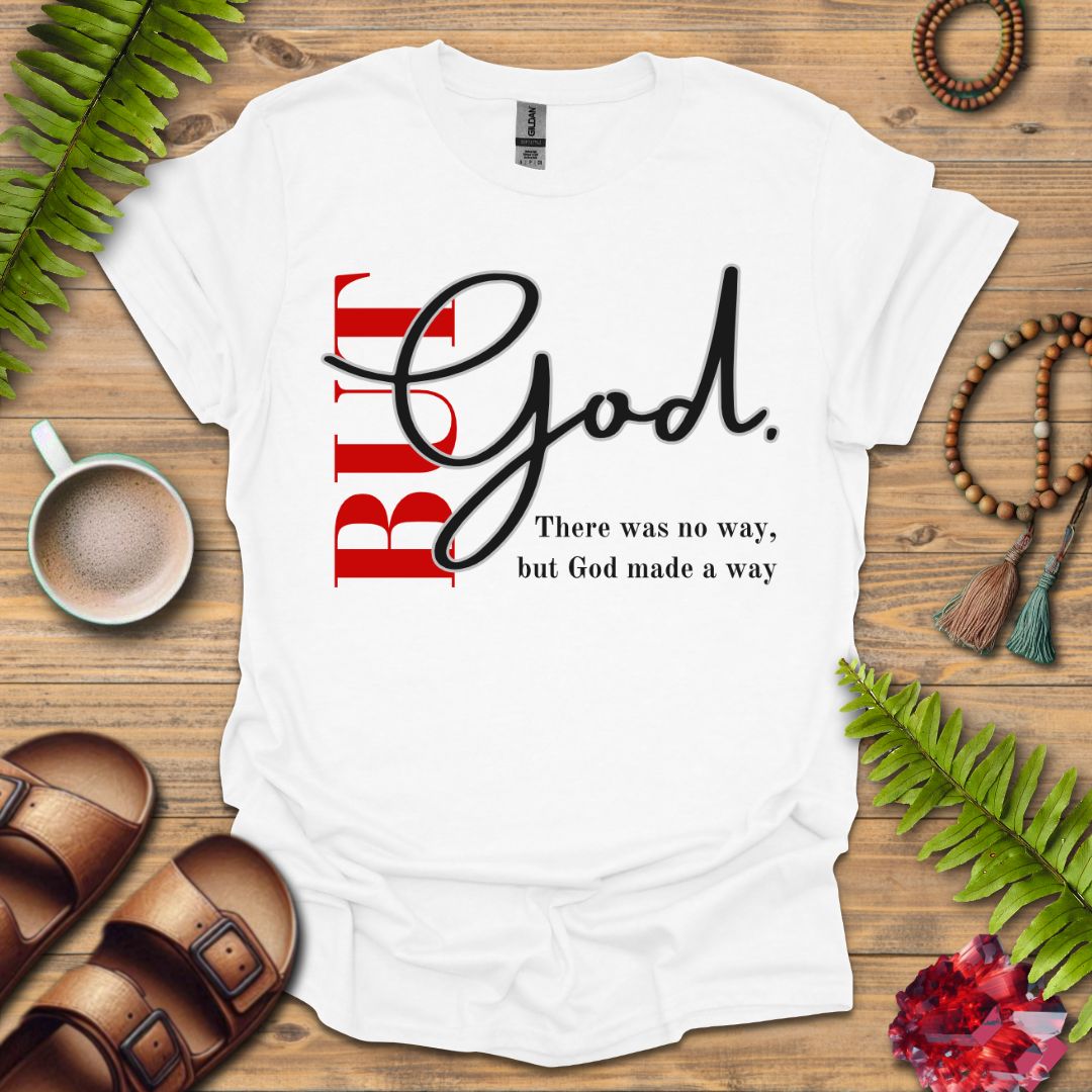 God Made A Way T-Shirt