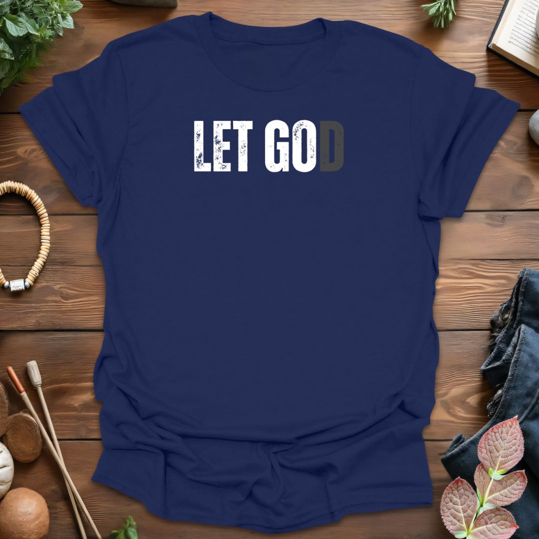 Let God T-Shirt