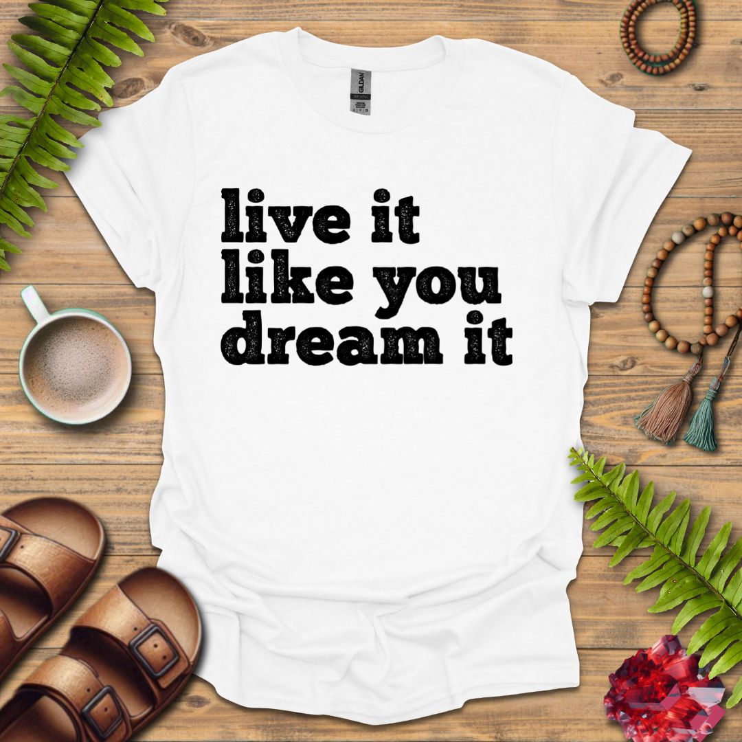 Live It T-Shirt