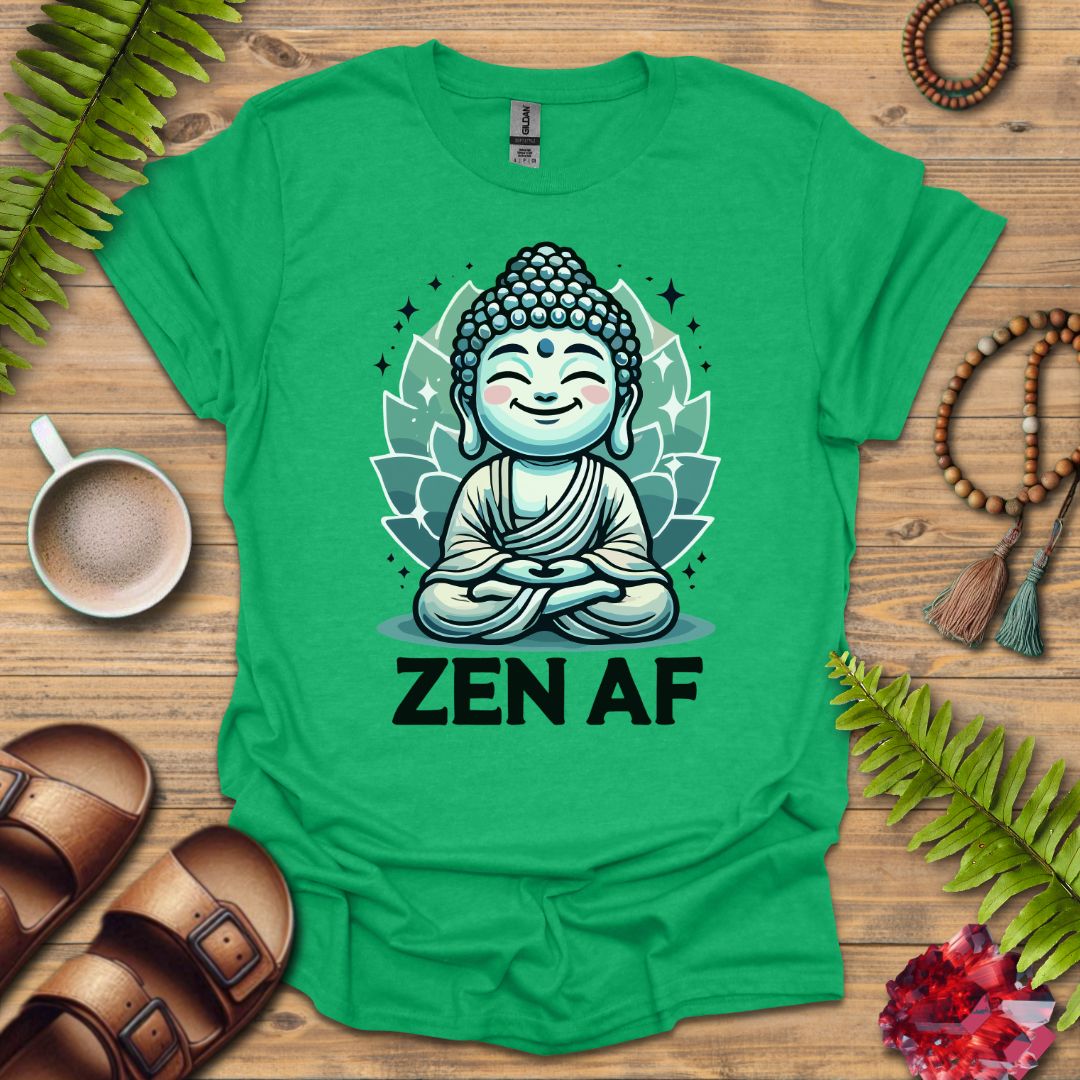 Zen Af T-Shirt