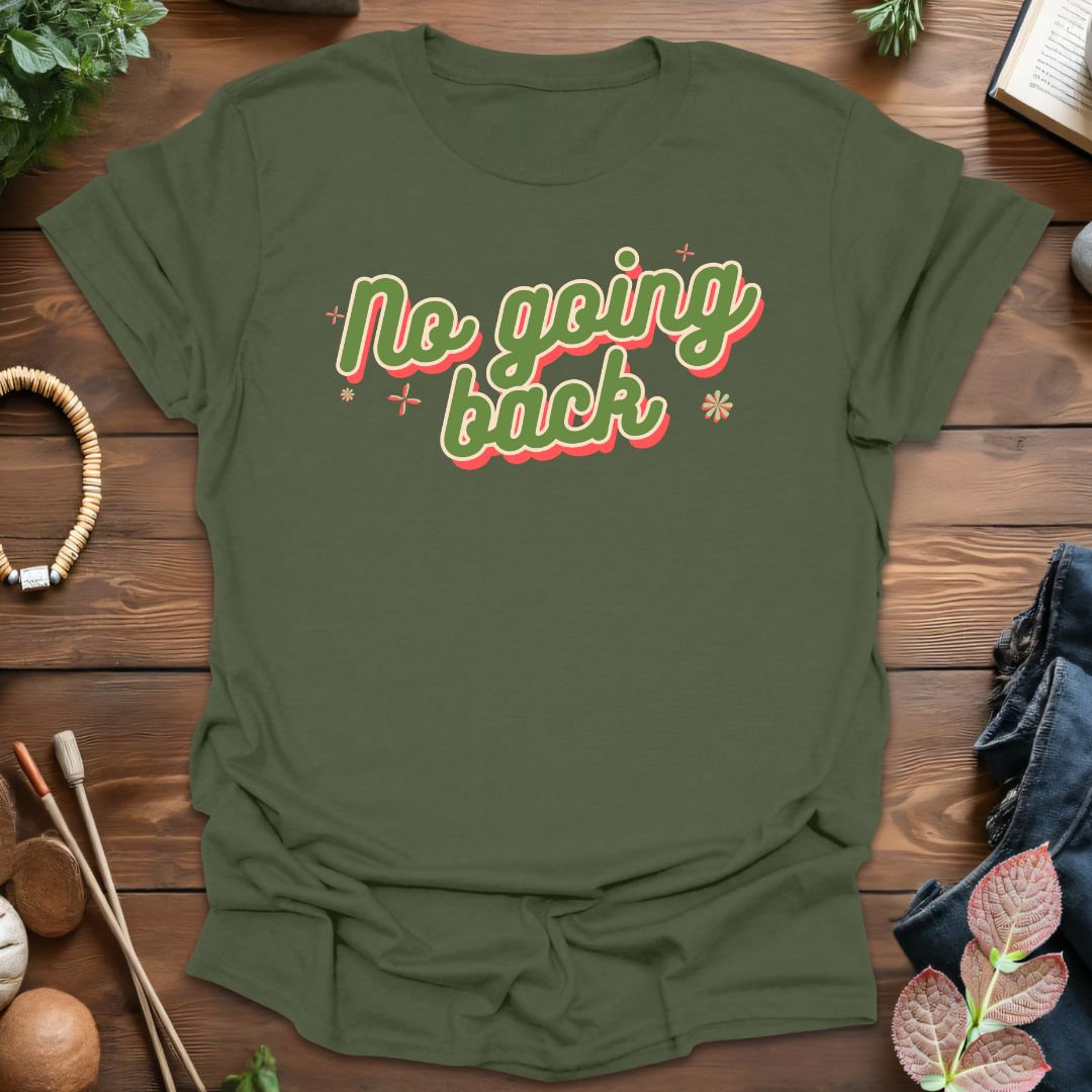 No Going Back T-Shirt