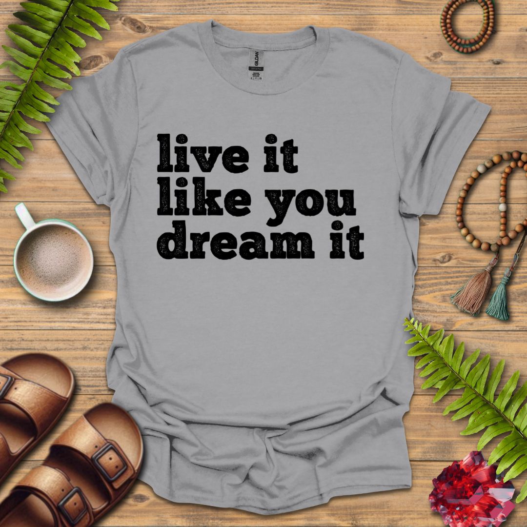 Live It T-Shirt