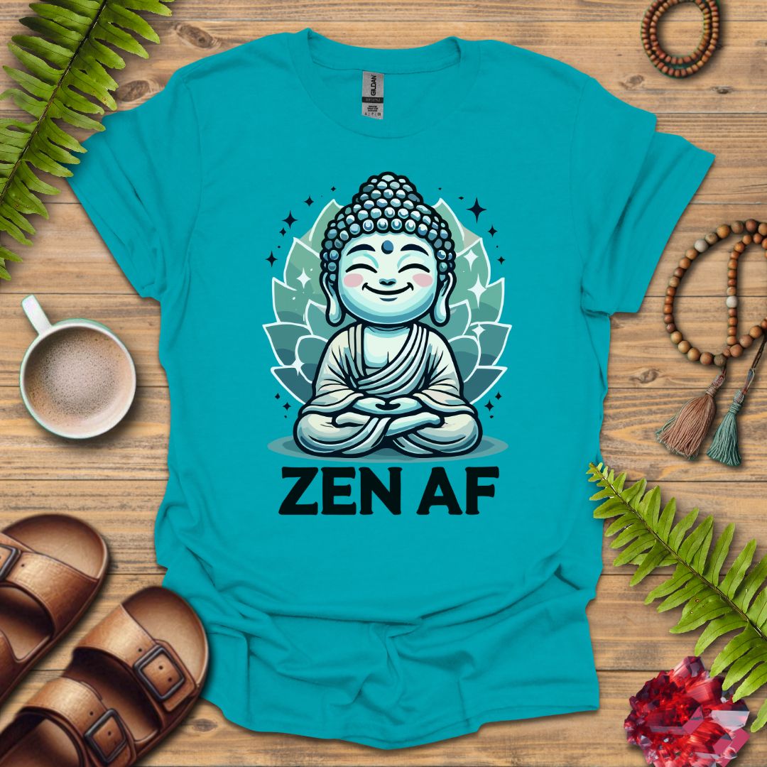 Zen Af T-Shirt