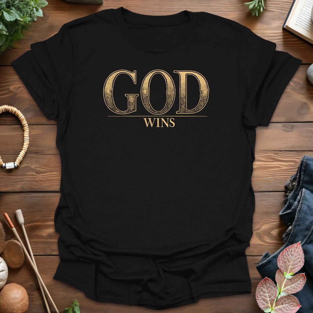 God Wins T-Shirt